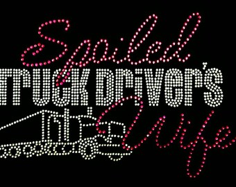 Truck, Driver, Wife, Spoiled, Bling, Diva, Shirt, Rhinestone "Spoiled Truck Driver's Wife" T-Shirt