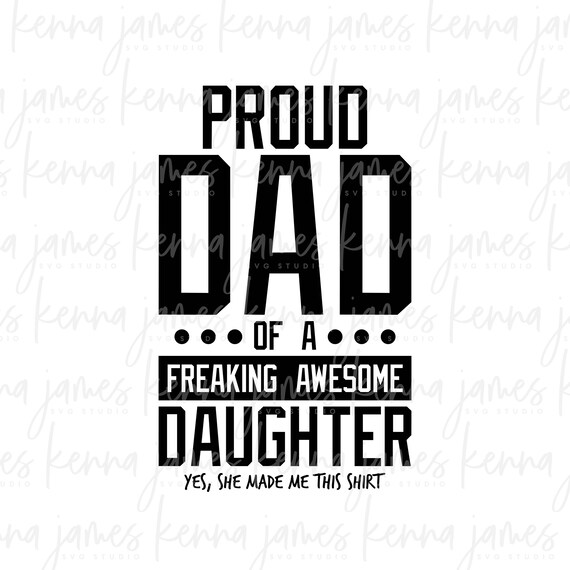 Download Proud Dad Of A Freaking Awesome Daughter svg Proud Dad svg