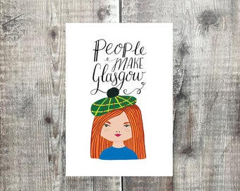 People Make Glasgow card - scottish card - glasgow card - scotland card - scottish girl card