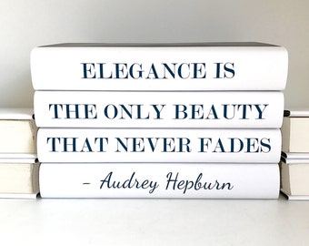 Elegance is the Only Beauty, Audrey Hepburn Quote, Fashion Quote, Quote Books, Decorative Books, Book Stack, Book Decor, Book Gift Friend