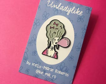 Unladylike Pin - Rococo - Georgian - Marie Antoinette - Pink - Girly - Lady - Bubblegum - Cute - Soft Enamel Pin - Lapel Pin