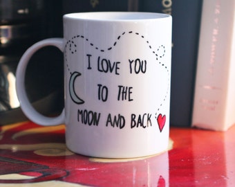 I Love You to the Moon and Back Mug