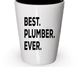 Plumber Shot Glass, Best Plumber Ever, Plumber gift, Gift for Plumber , Birthday Gift, Christmas Present
