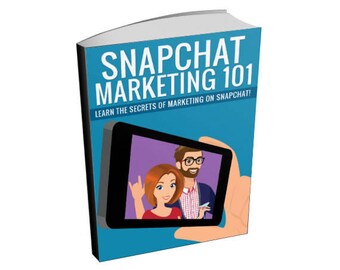 Snapchat Marketing 101 - Social Media Marketing Ebook