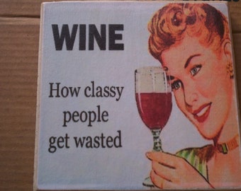 Wine How Classy people get wasted