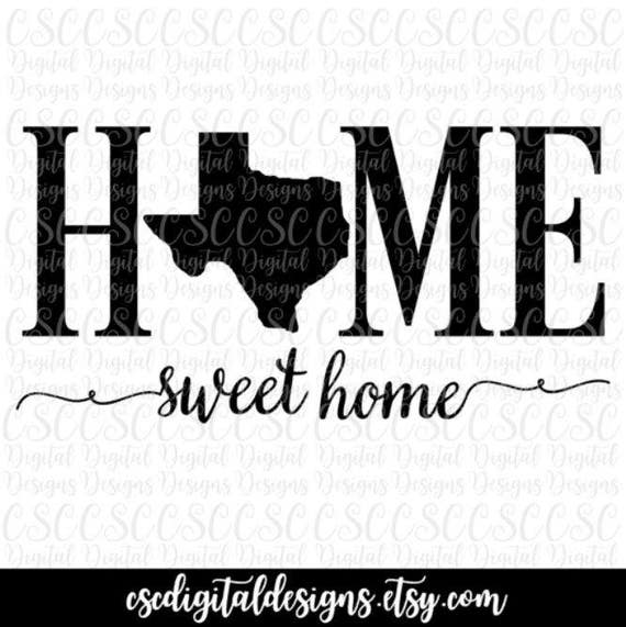Download Texas SVG Home Sweet Home Cutting File Texas svg File Texas