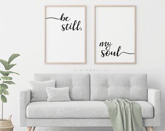 Be Still My Soul Print - Be Still My Soul Poster - Be still my soul printable - Monochrome - Typography - Text poster - Black and white