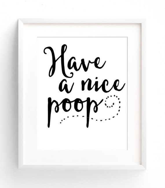  Funny Bathroom Wall Art PRINTABLE Have a Nice Poop Bathroom