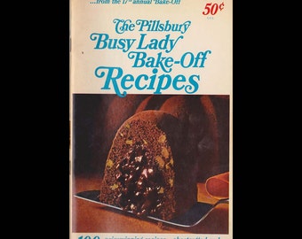 The Pillsbury Busy Lady Bake-Off Recipes - Vintage Recipe Book c. 1966