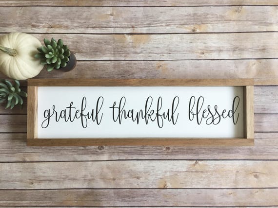 Grateful Thankful Blessed Sign Grateful Thankful Blessed