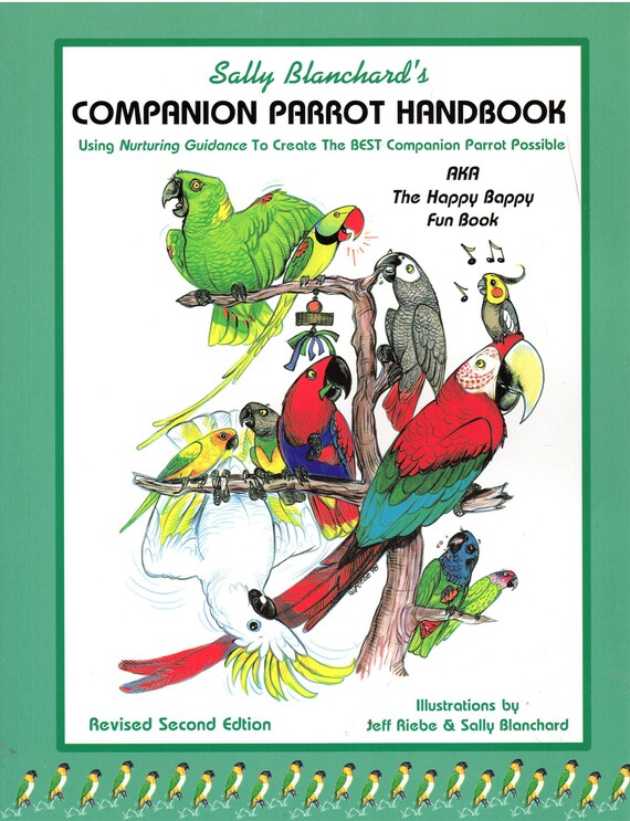 Highly informative Sally Blanchard's Companion Parrot Handbook Parrot Behavior, Parrot Care, Parrot Nutrition, Fun to Read