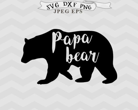 Papa Bear SVG Dad Svg Fathers day svg Daddy SVG Eps Dxf Mama