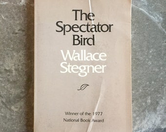 The Spectator Bird, by Wallace Stegner, Vintage Paperback, 1976