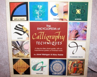 The Encyclopedia Of Calligraphy Techniques: A Step-by-Step Visual Guide... HB/Dj in Very Good Condition.