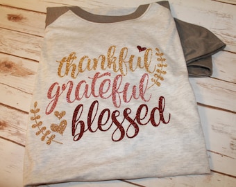 Thankful Grateful and Blessed Shirt, Thankful, Grateful, Blessed Shirt, Thanksgiving Shirt, Fall Shirt, Thankful and Blessed Shirt,