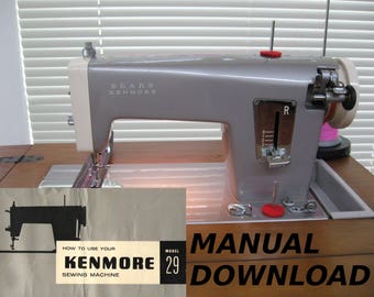 Sears Kenmore model 29 sewing machine Owners manual machine manual Sewing manual Sears Kenmore, Kenmore manual, Sears owners manual Kenmore