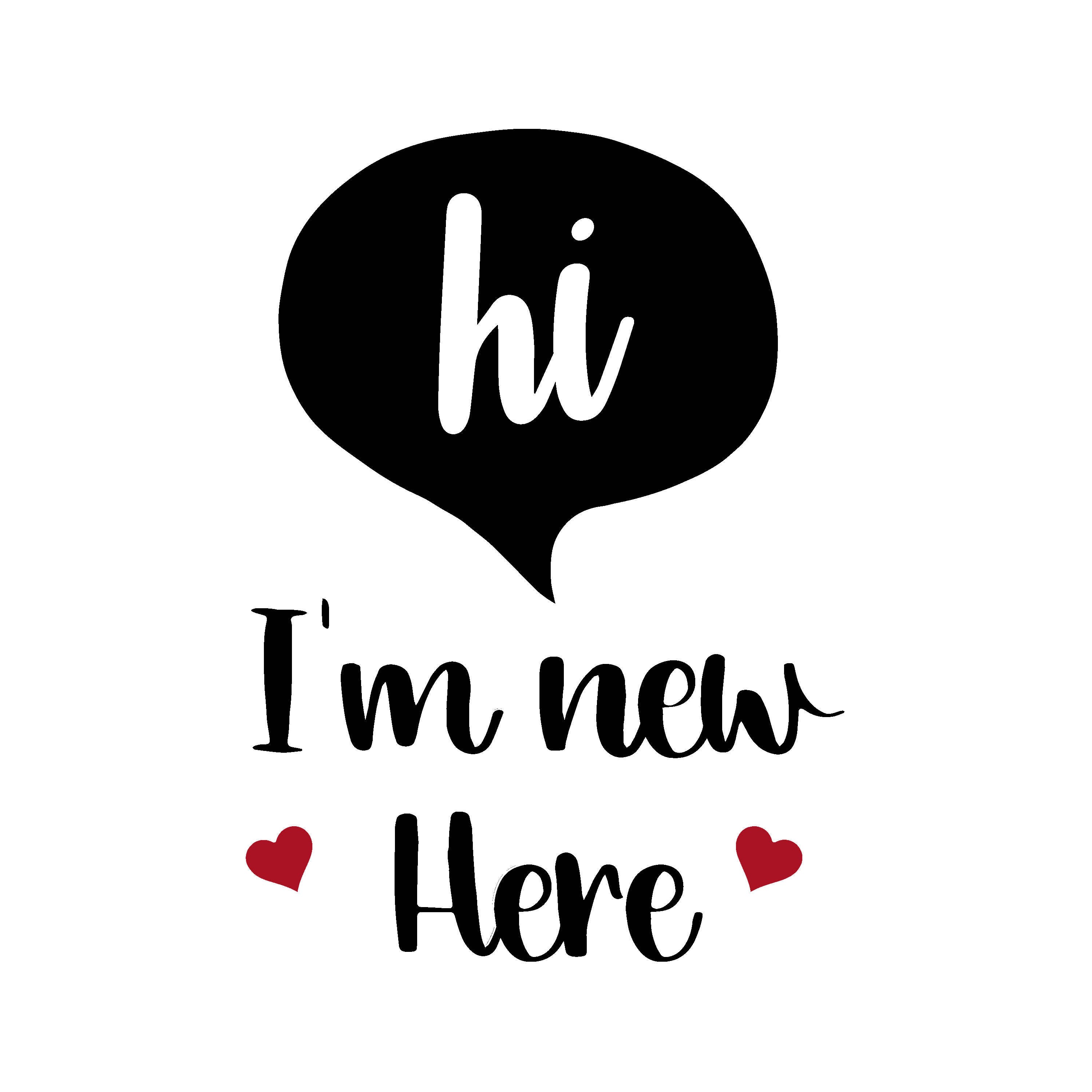 Hi Im New Here Svg Mom Svg Mom Cut File Newborn Svg