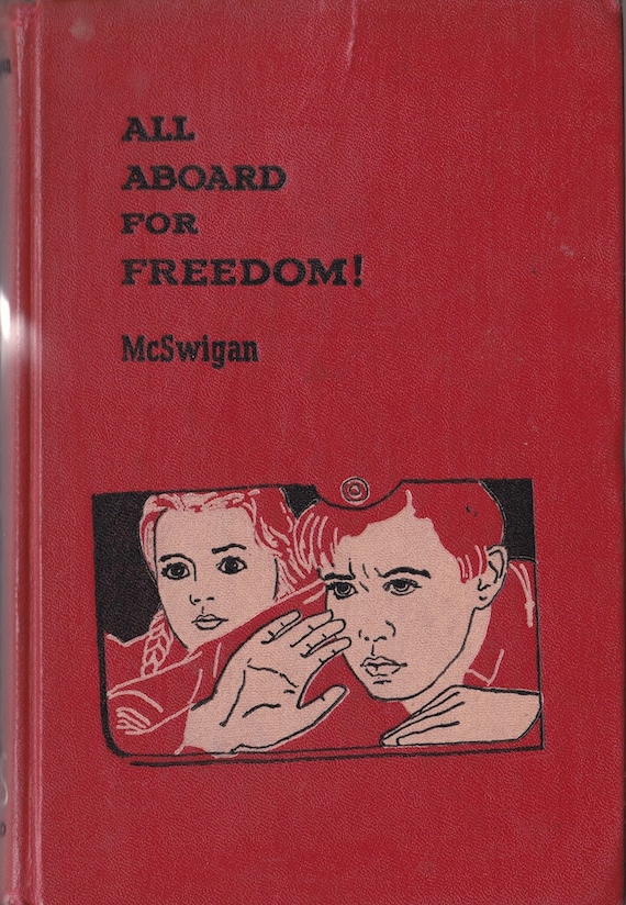 All Aboard For Freedom + Marie McSwigan + E. Harper Johnson + 1954 + Vintage Kids Book