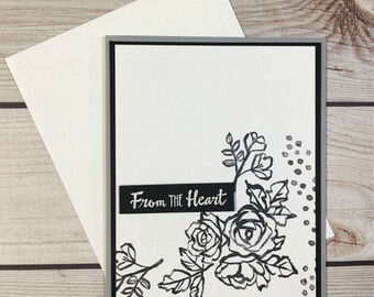From The Heart Handmade Greeting Card, Black and White Floral, Birthday Card, Anniversary Card, Thinking Of You Card, Mother's Day Card