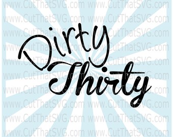 Dirty 30 Svg 