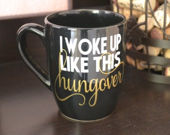 I woke up like this hungover, 21st Birthday gift, Birthday Gift, 21st Birthday Mug, I'm 21, Drinking gift, alcoholic gift