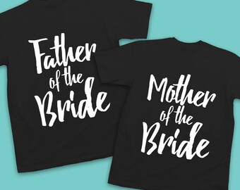 Matching Mother of the Bride and Father of the Bride Shirts - Mother of the Bride Gift Father of the Bride Gift Tshirts - Wedding Day Shirts