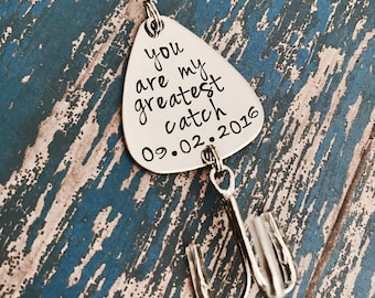 You are my greatest catch Fishing Lure Hand Stamped with Date Option - Engagement - Wedding - Boyfriend Gift - Fish - Hooked on you