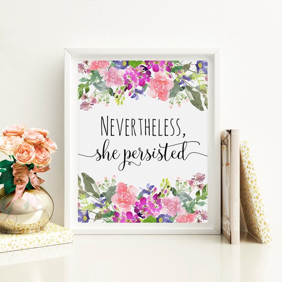 Nevertheless she persisted Motivational Wall Art Printable