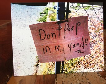 Don't Poop In My Yard Note Card