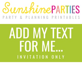 Add My Text For Me - Applies to 1 Digital Invitation file Only