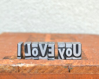 I Love You - Vintage letterpress metal type - Valentine's day gift- wedding, anniversary, love, girlfriend, boyfriend, industrial TS1032