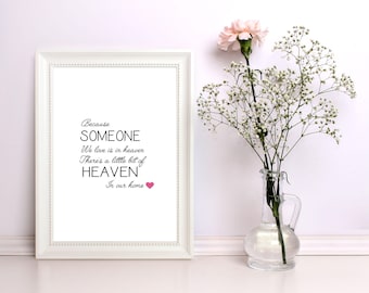 A4 Because Someone we love is in heaven printable quote - instant download - gift - present - loss - bereavement - wall decor
