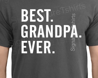 Best grandpa ever shirt, Best grandpa ever t-shirt, Grandpa shirt, grandfather gift grey black blue best grandpa gift