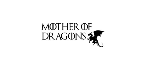 Game of Thrones "Mother of Dragons" Decals 5"-13"