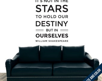 It's Not In The Stars To Hold Our Destiny- Wall Decal - Shakespeare Sticker