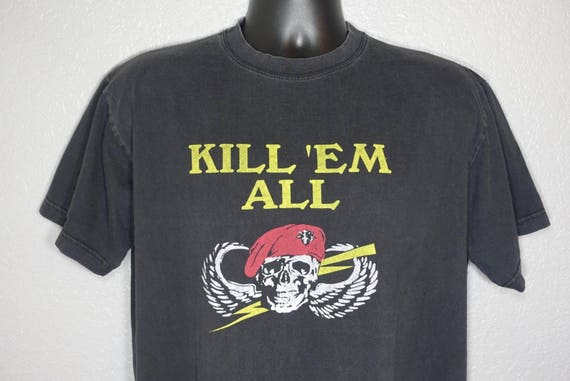 90's RARE Kill 'EM All - Skull and Crossbones Military VintageT-Shirt