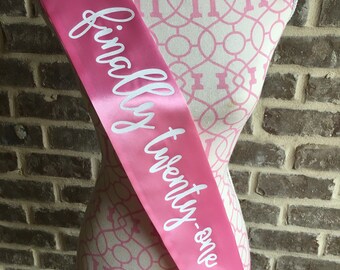 Finally Twenty-One Sash