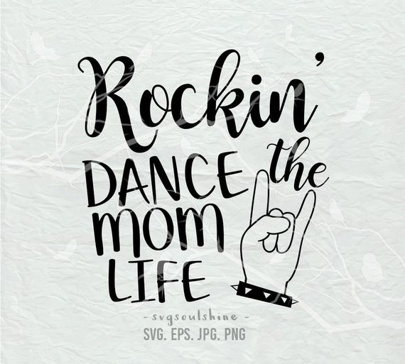 Download Rockin' the Dance Mom Life SVG Dance Mom File SVG