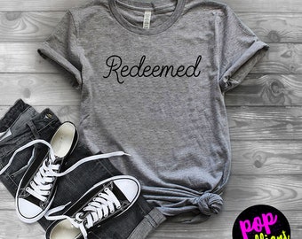 Christian T Shirts Women, Redeemed Shirt, Christian Shirt, Religious Shirts for Women, Faith Shirts, Bible Verse Tee, Jesus Shirt, F6
