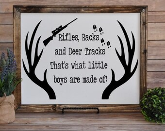 Rifles Racks And Deer Tracks That's What Little Boys Are