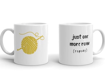 Crochet Coffee Mug – Just one more row – Gift for Crocheter – Crochet Gift