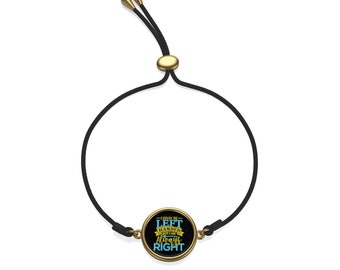 I May Be Left Handed But I Am Always Right Coin Cord Bracelet