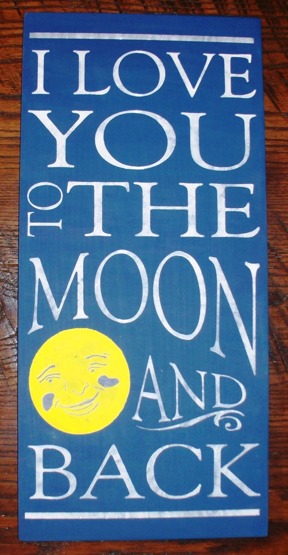 I LOVE YOU to the Moon and Back / Sign / Wall Decor / Nursery / Kids Room / Gift / New Baby