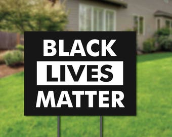 Black Lives Matter Yard Sign