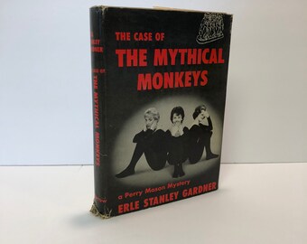 The Case of the Mythical Monkeys A Perry Mason Mystery by Erle Stanley Gardner 1959