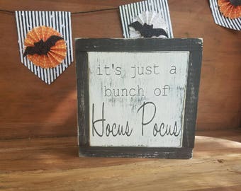 it's just a bunch of HOCUS POCUS / Halloween / Wood Sign / Distressed