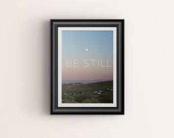 Inspirational Wall Art, Printable Photography Typography, Be Still