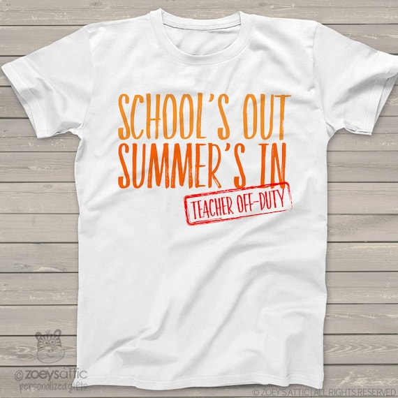 schools out for summer tshirt