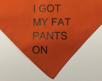 I Got My Fat Pants On Dog Bandana Thanksgiving