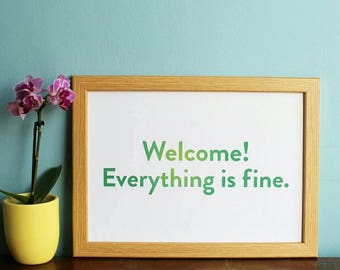 The Good Place- Welcome! Everything is fine Print (A4 & A5) home decor, Kristen Bell, quote, sign, picture, poster, gift, tv show, wall art